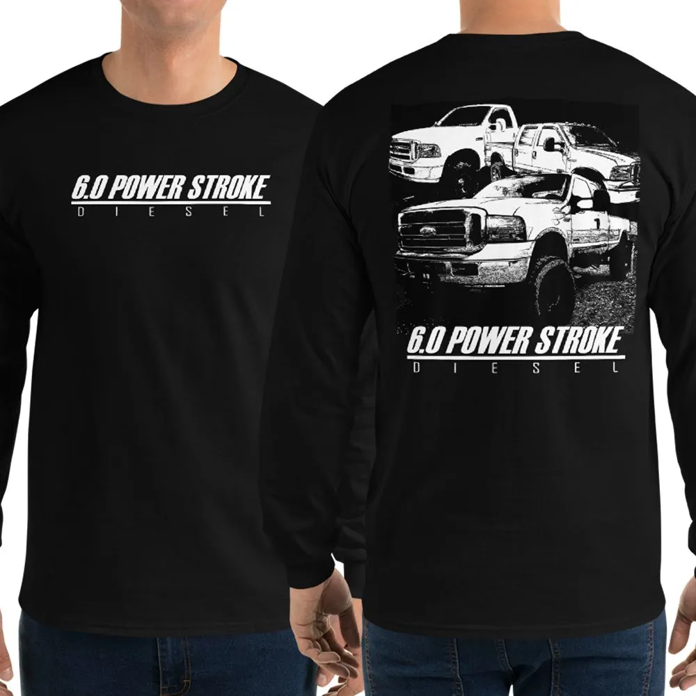 6.0 Power Stroke Trucks Long Sleeve Shirt