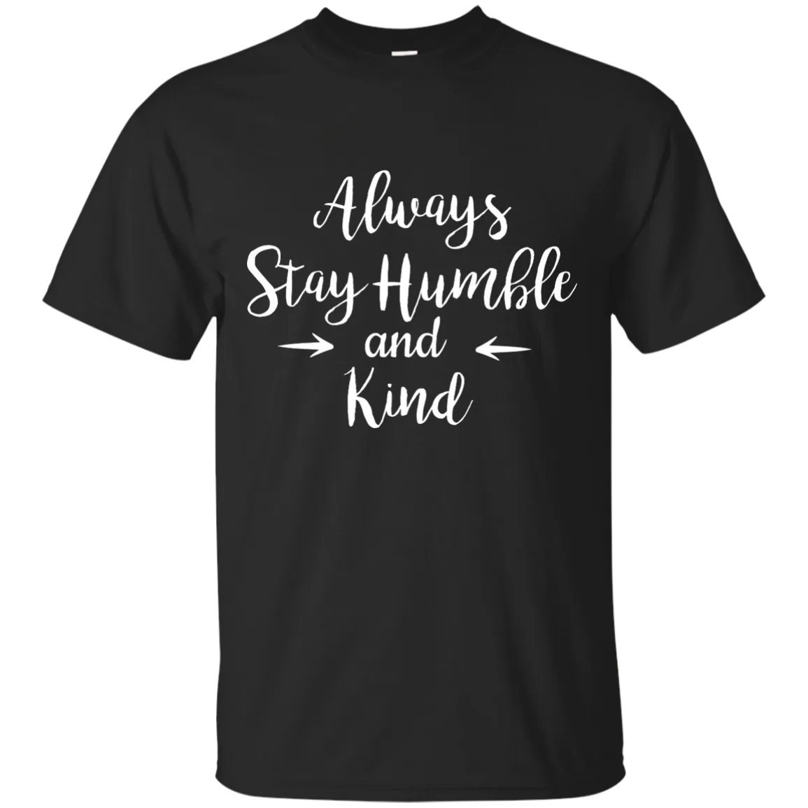 Always Stay Humble and Kind Shirt, Tank Top