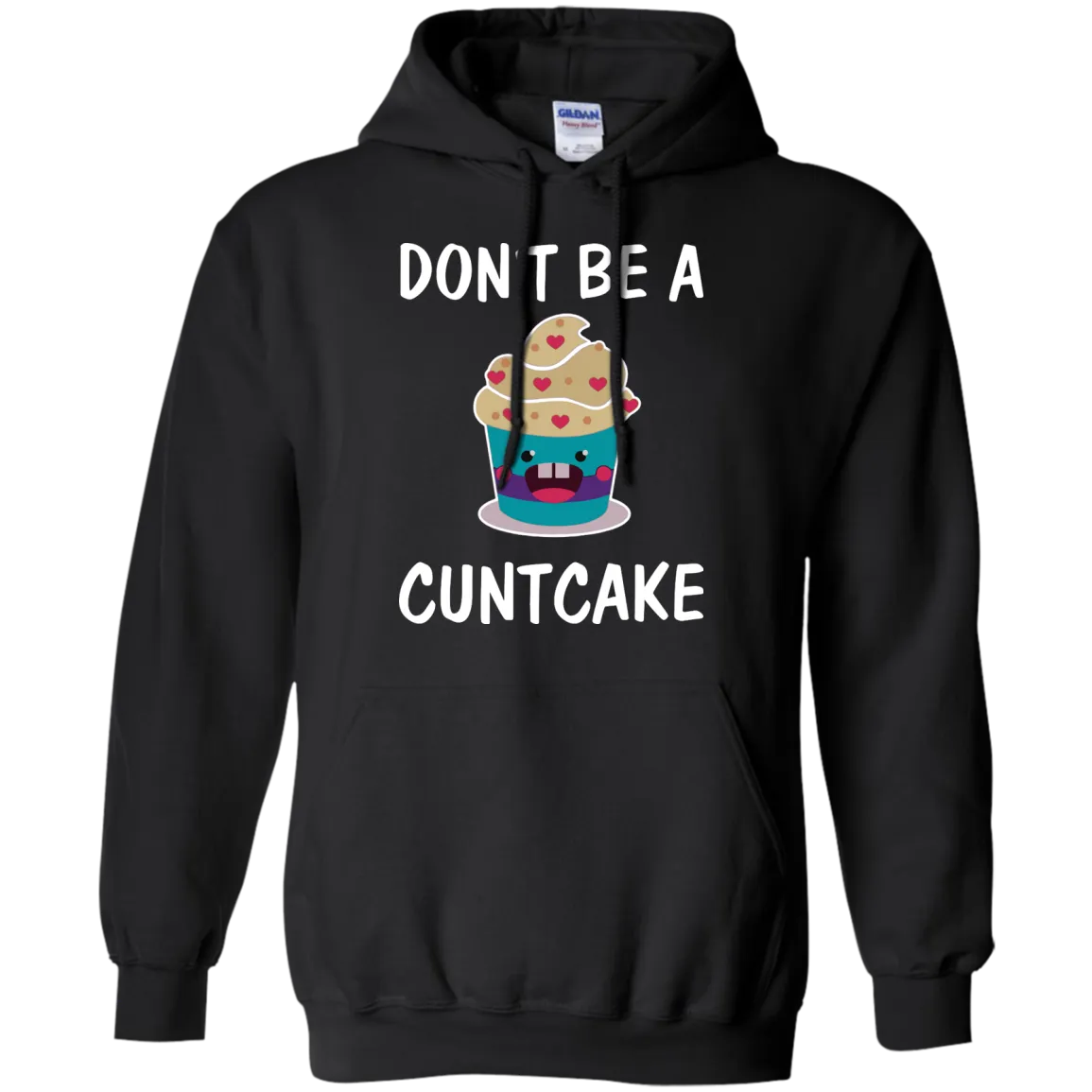 Don't Be A Cuntcake shirt, sweater, tank